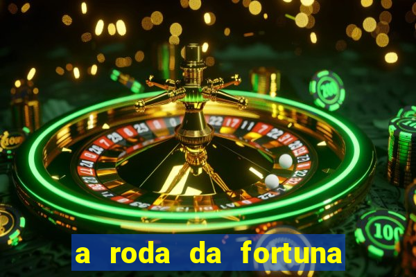 a roda da fortuna o que ele sente por mim